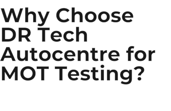Why Choose DR Tech Autocentre for MOT Testing?