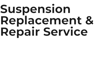 Suspension Replacement & Repair Service