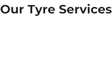 Our Tyre Services