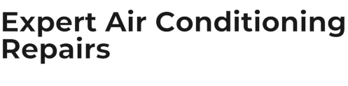 Expert Air Conditioning Repairs