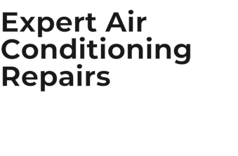 Expert Air Conditioning Repairs